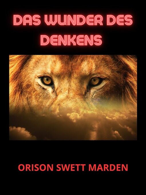 Title details for Das Wunder des Denkens (Übersetzt) by Orison Swett Marden - Available